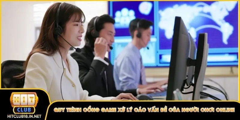 Quy trình cổng game xử lý các vấn đề của người chơi online