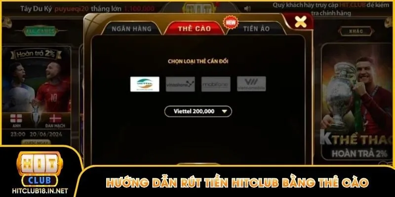 Quy trình giao dịch rút vốn Hitclub bằng thẻ cào