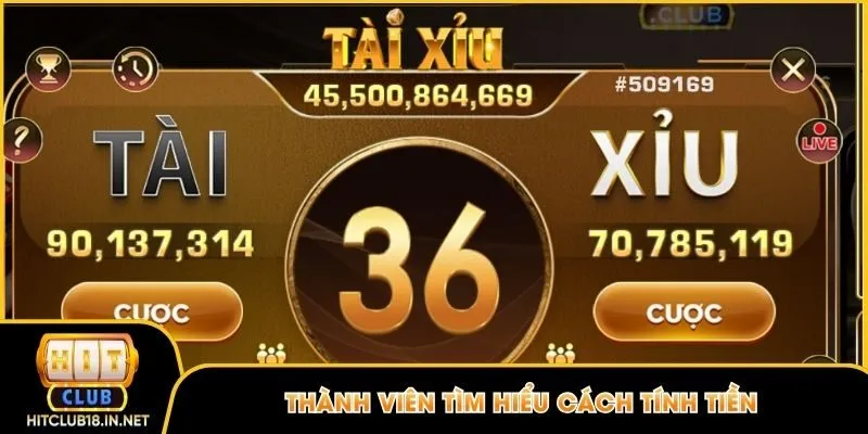 Thành viên tìm hiểu cách tính tiền khi chiến thắng